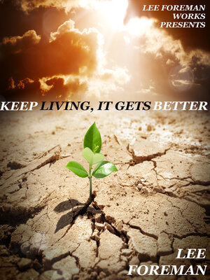 cover image of Keep Living, It Gets Better!